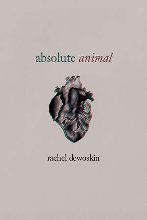 absolute animal de Professor Rachel DeWoskin