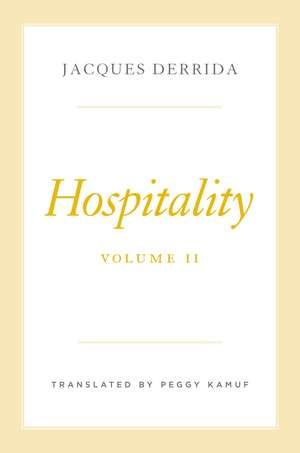 Hospitality, Volume II de Jacques Derrida