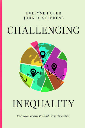 Challenging Inequality: Variation across Postindustrial Societies de Evelyne Huber