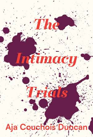 The Intimacy Trials de Aja Couchois Duncan
