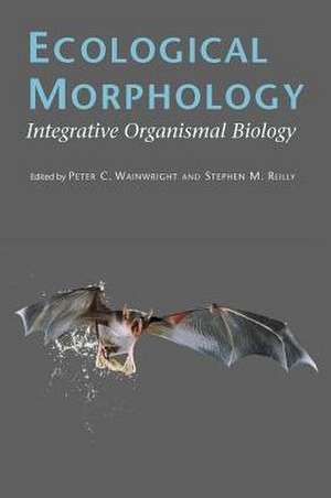 Ecological Morphology: Integrative Organismal Biology de Peter C. Wainwright