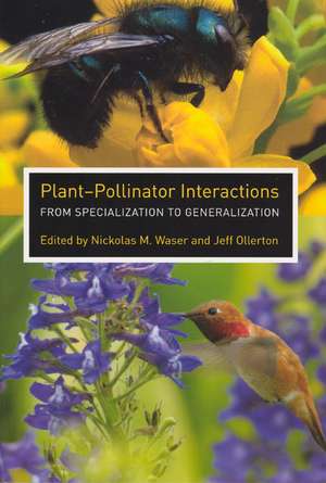 Plant-Pollinator Interactions: From Specialization to Generalization de Nickolas M. Waser