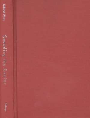 Sounding the Center: History and Aesthetics in Thai Buddhist Performance de Deborah Wong