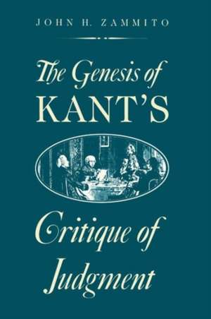 The Genesis of Kant's Critique of Judgment de John H. Zammito