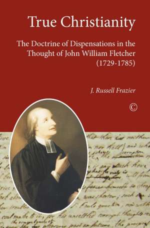 True Christianity de J. Russell Frazier
