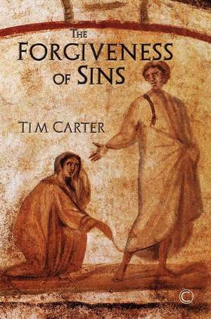 Forgiveness of Sins de Tim Carter