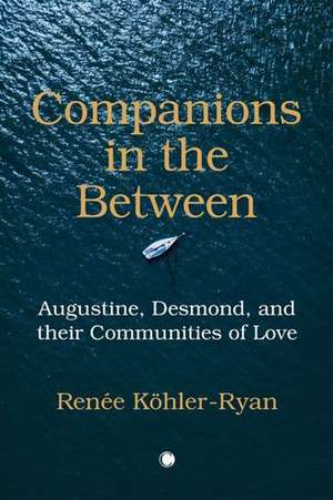 Companions in the Between de Renée Köhler-Ryan