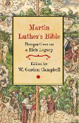 Martin Luther's Bible de W. Gordon Campbell