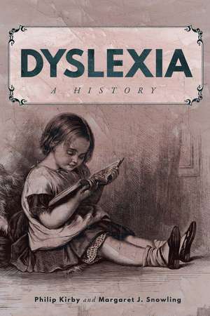 Dyslexia: A History de Philip Kirby