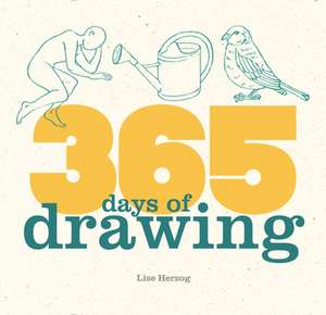 365 Days of Drawing de Lise Herzog