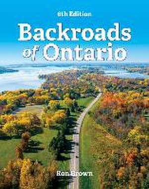 Backroads of Ontario de Ron Brown