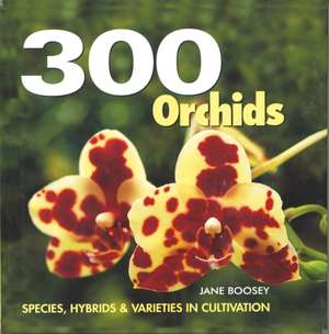 300 Orchids de Jane Boosey