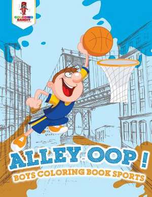 Alley-Oop! de Coloring Bandit