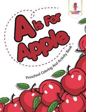 A is for Apple de Coloring Bandit