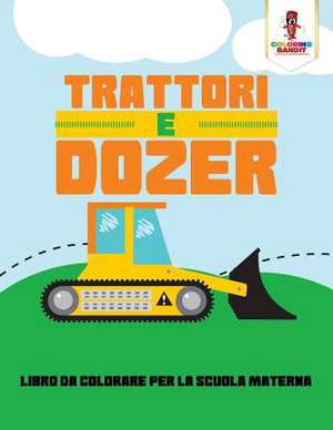 Trattori E Dozer de Coloring Bandit