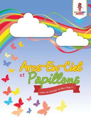 Arcs-En-Ciel Et Papillons de Coloring Bandit