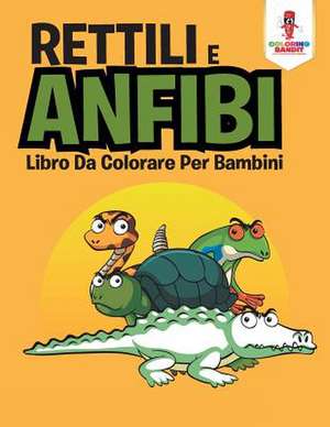 Rettili E Anfibi de Coloring Bandit