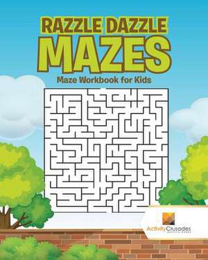 Razzle Dazzle Mazes de Activity Crusades