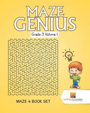 Maze Genius Grade 3 Volume 1 de Activity Crusades