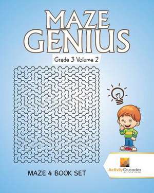 Maze Genius Grade 3 Volume 2 de Activity Crusades