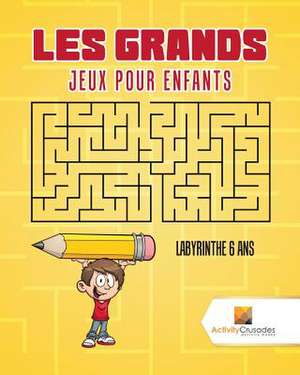 Les Grands Jeux Pour Enfants de Activity Crusades