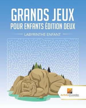 Grands Jeux Pour Enfants Edition Deux de Activity Crusades