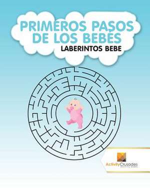 Primeros Pasos de Los Bebes de Activity Crusades