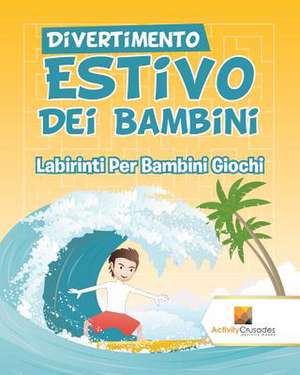 Divertimento Estivo Dei Bambini de Activity Crusades