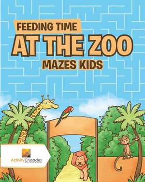 Feeding Time at the Zoo de Activity Crusades