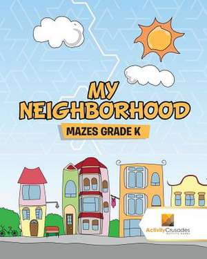 My Neighborhood de Activity Crusades