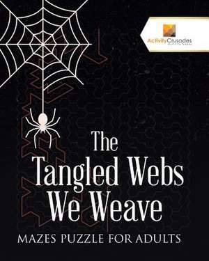 The Tangled Webs We Weave de Activity Crusades