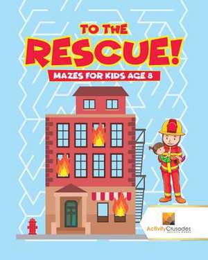 To the Rescue! de Activity Crusades