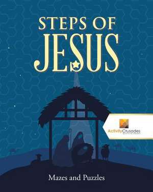 Steps of Jesus de Activity Crusades