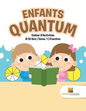 Enfants Quantum de Activity Crusades