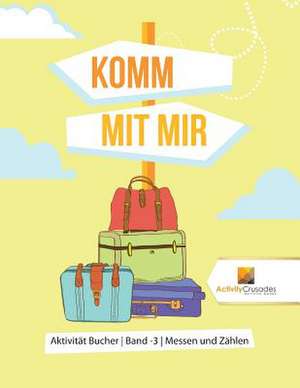 Komm Mit Mir de Activity Crusades