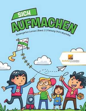 Sich Aufmachen de Activity Crusades