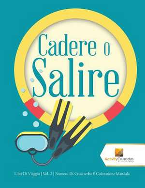 Cadere O Salire de Activity Crusades