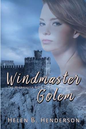 Windmaster Golem de Helen B. Henderson