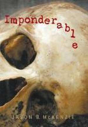 Imponderable de Jason B McKenzie