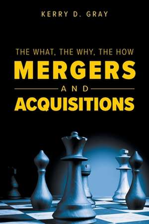 The What, The Why, The How - Mergers and Acquisitions: The Apophatic Horizon of Ontology de Kerry D. Gray