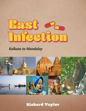 East Infection de Richard Taylor