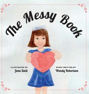 The Messy Book de Wendy Robertson