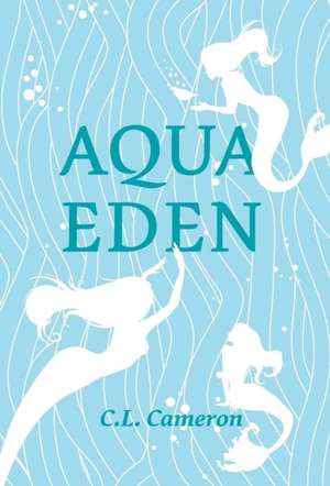 Aqua Eden de Clayton Cameron