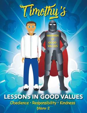 Timothy's Lessons In Good Values de Christopher Gordon