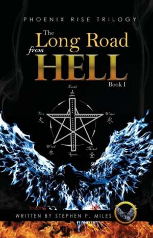 The Long Road From Hell de Stephen P. Miles