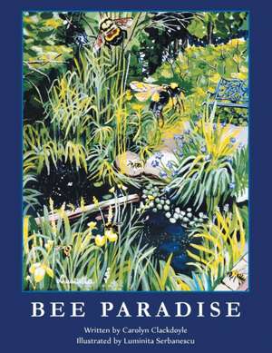 Bee Paradise de Carolyn Clackdoyle