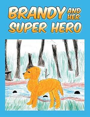 Brandy and Her Super Hero de Nathan McTaggart