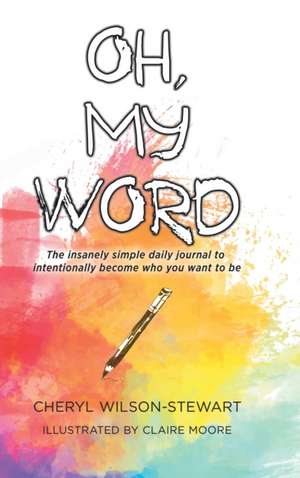 Oh, My Word de Cheryl Wilson-Stewart