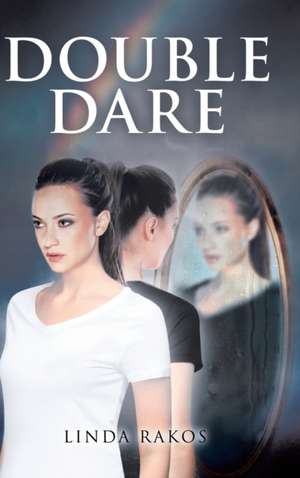 Double Dare de Linda Rakos