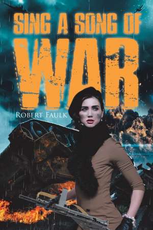 A Song of War de Robert Faulk